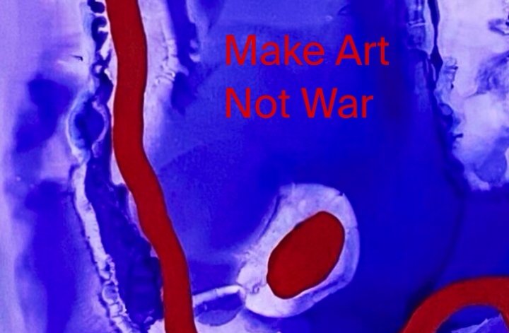 Make Art not War